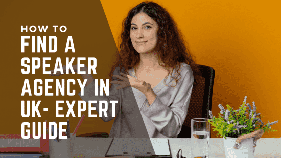How to Find a Speaker Agency in UK – Expert Guide